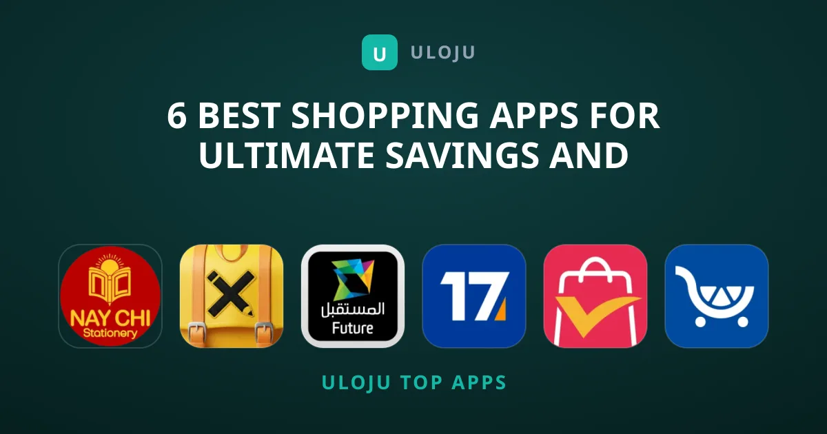 6 Best Shopping Apps for Ultimate Savings and Variety